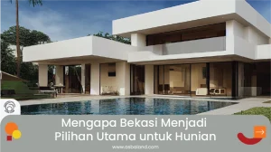 Mengapa Bekasi Menjadi Pilihan Utama Untuk Perumahan