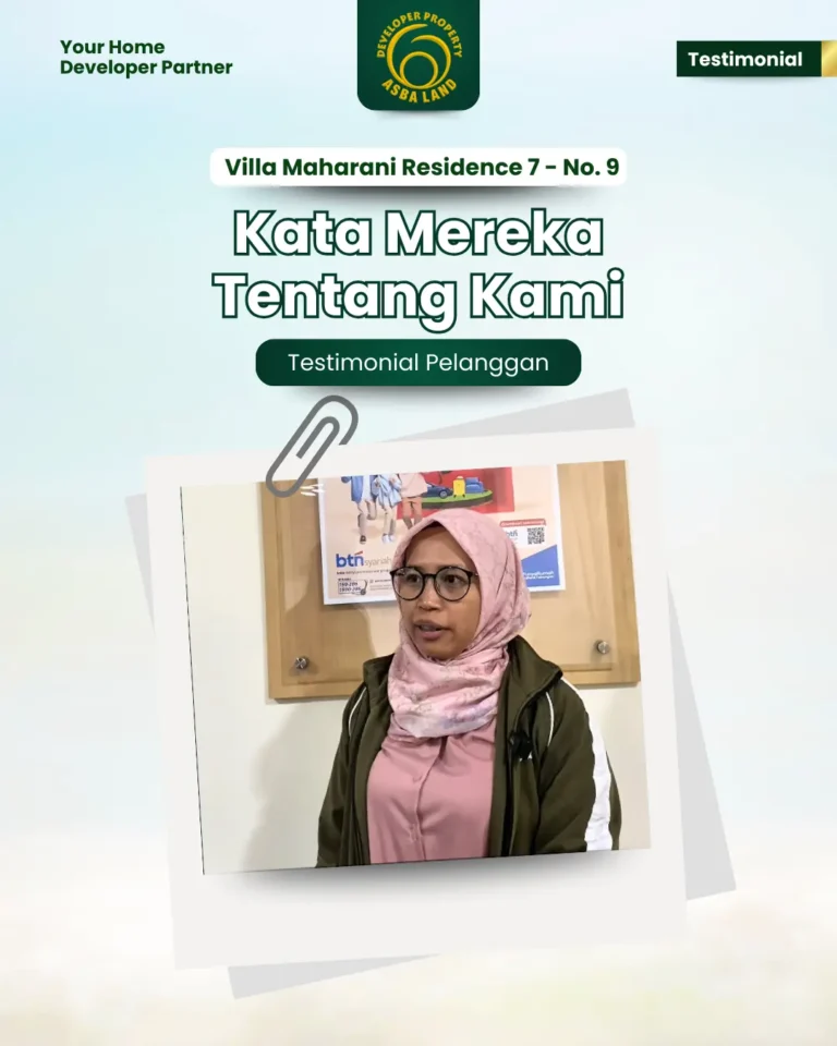 Testimoni pelanggan, Ibu Warti, Villa Maharani Residence 7 No. 9, asba land